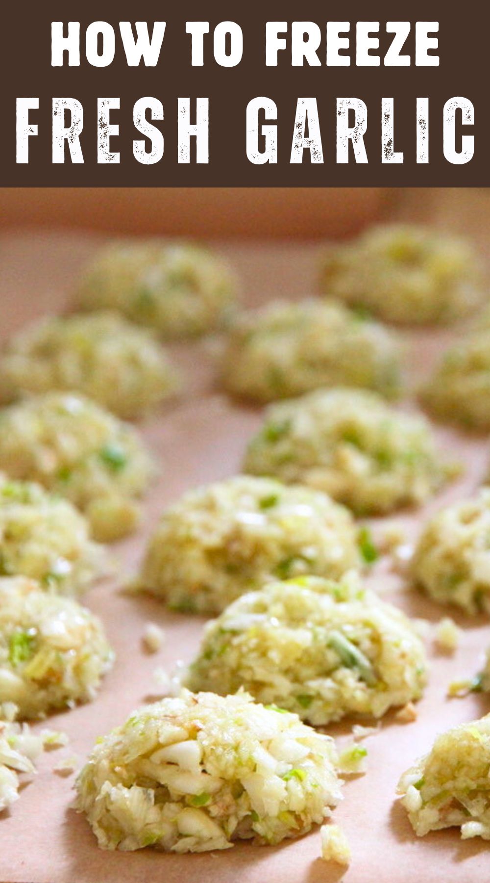 Freeze fresh garlic cloves in minced form for easy cooking.